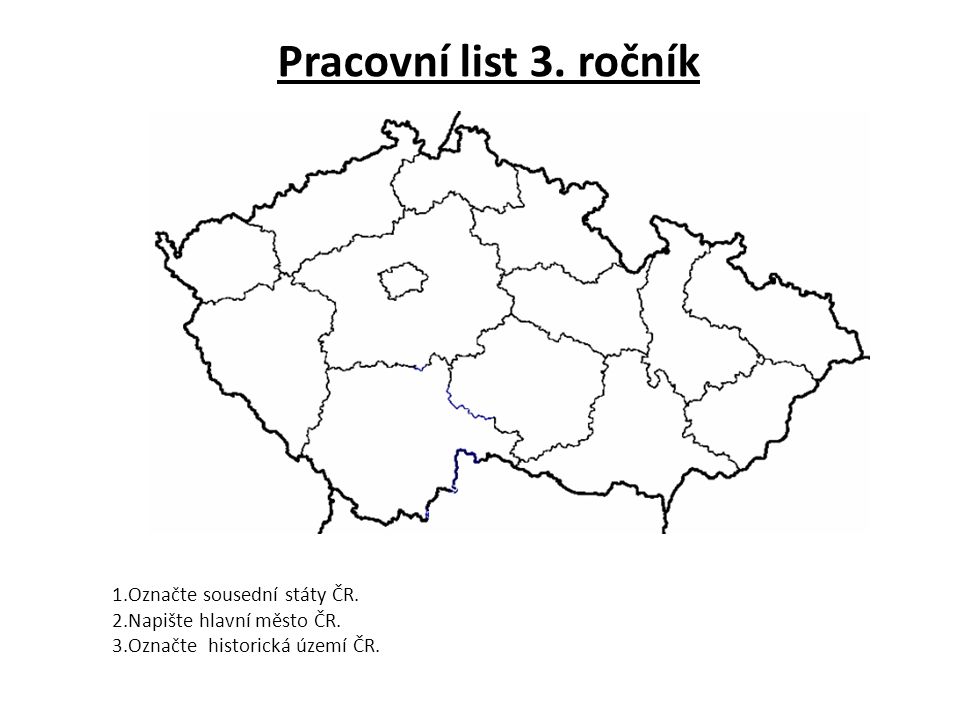 Pracovní list 3. ročník 1.Označte sousední státy ČR.