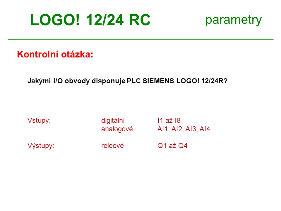 LOGO! 12/24 RC parametry Kontrolní otázka: