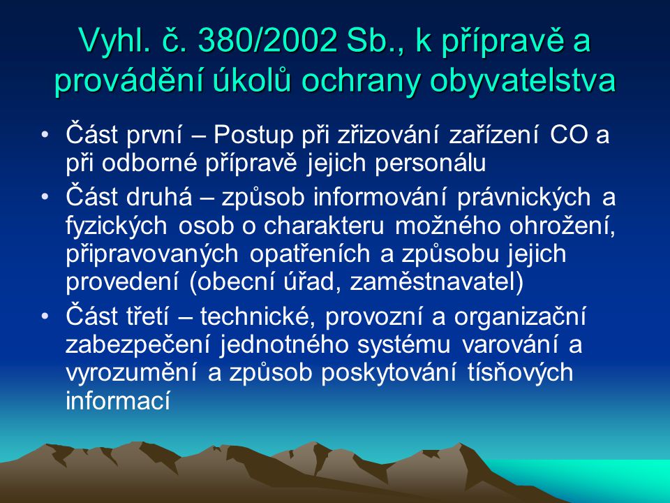 Vyhl. č. 380/2002 Sb., k přípravě a provádění úkolů ochrany obyvatelstva