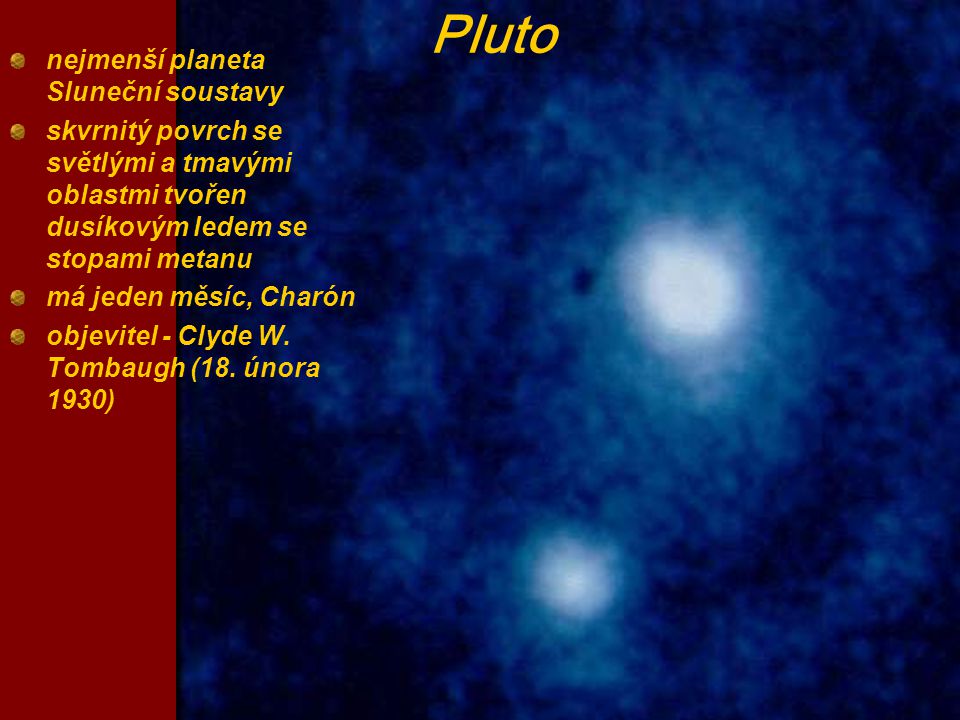 Pluto nejmenší planeta Sluneční soustavy