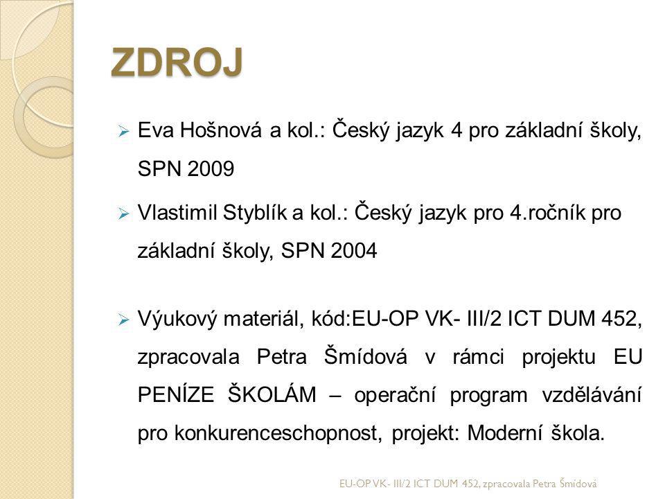 ZDROJ Eva Hošnová a kol.: Český jazyk 4 pro základní školy, SPN 2009