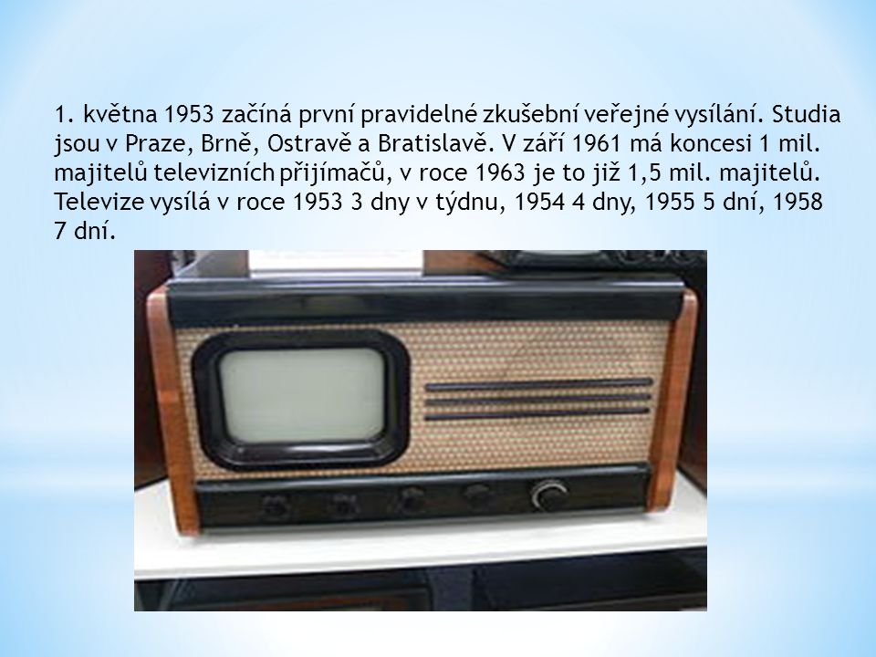 1. května 1953 začíná první pravidelné zkušební veřejné vysílání