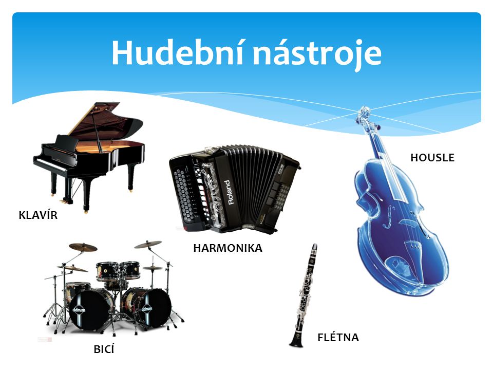 Hudební nástroje HOUSLE KLAVÍR HARMONIKA FLÉTNA BICÍ