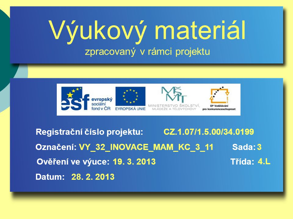 Registrační číslo projektu: VY_32_INOVACE_MAM_KC_3_11