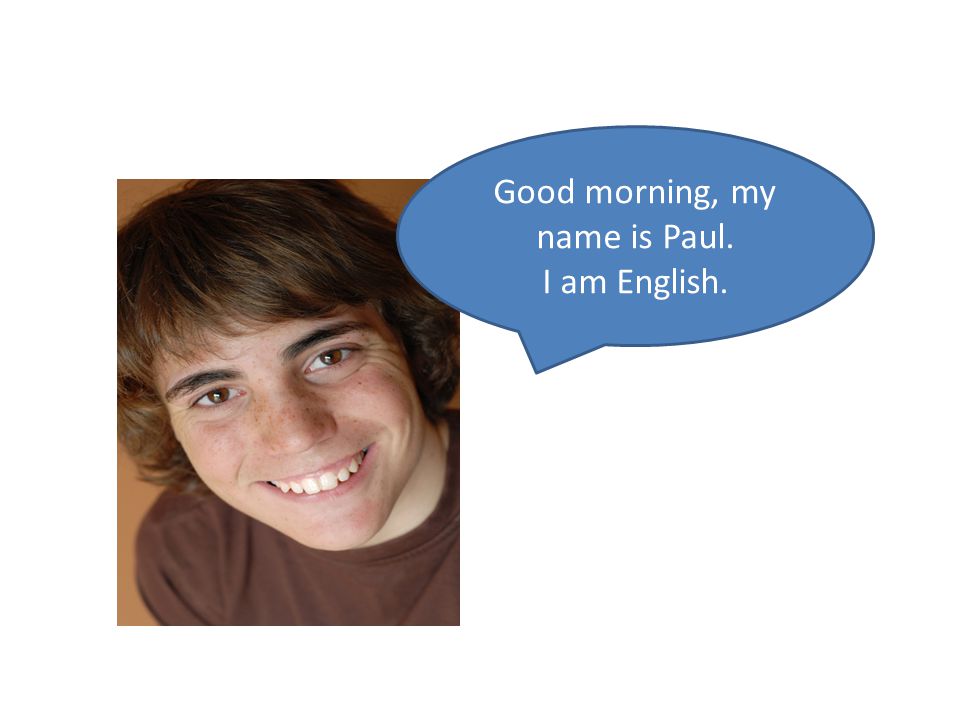 Good morning, my name is Paul.