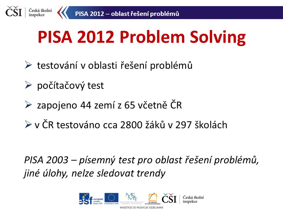 PISA 2012 Problem Solving testování v oblasti řešení problémů