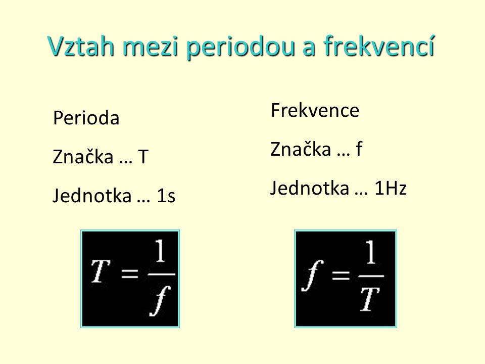 Jaký je vztah mezi periodou a frekvencí?