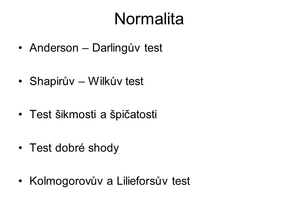 Normalita Anderson – Darlingův test Shapirův – Wilkův test
