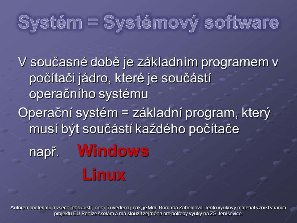 Systém = Systémový software