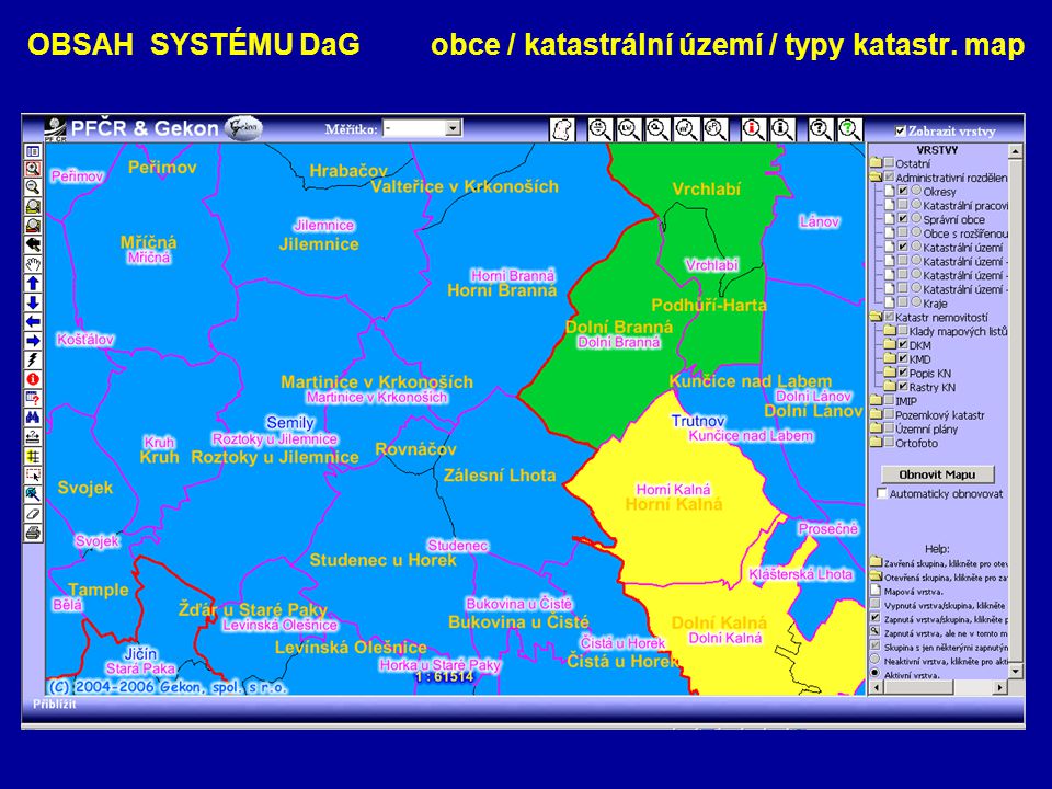 OBSAH SYSTÉMU DaG obce / katastrální území / typy katastr. map