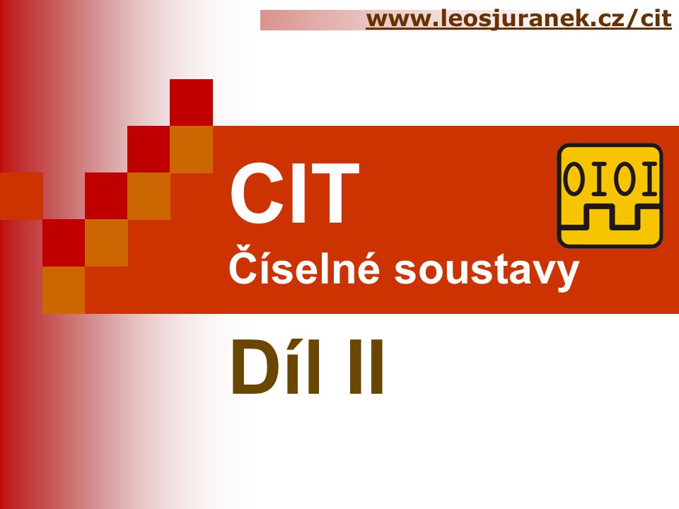 CIT Číselné soustavy Díl II
