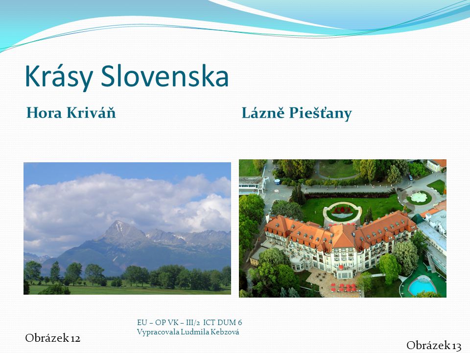 Krásy Slovenska Hora Kriváň Lázně Piešťany Obrázek 12 Obrázek 13