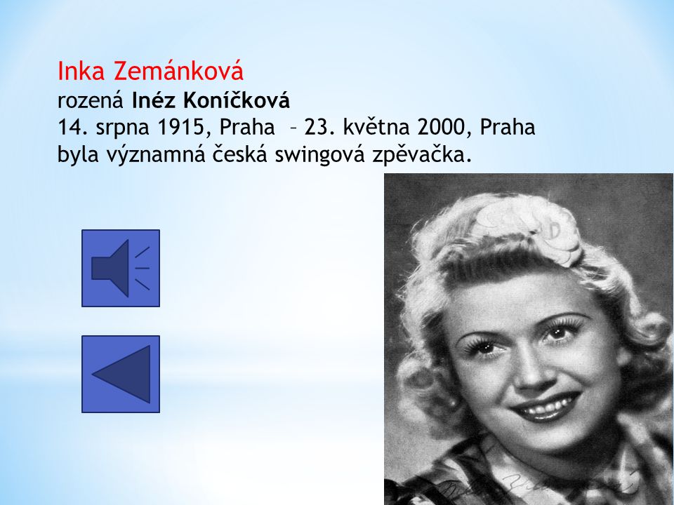 Inka Zemánková rozená Inéz Koníčková 14. srpna 1915, Praha – 23