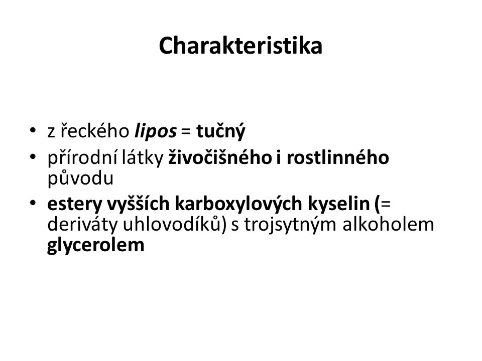 Charakteristika z řeckého lipos = tučný