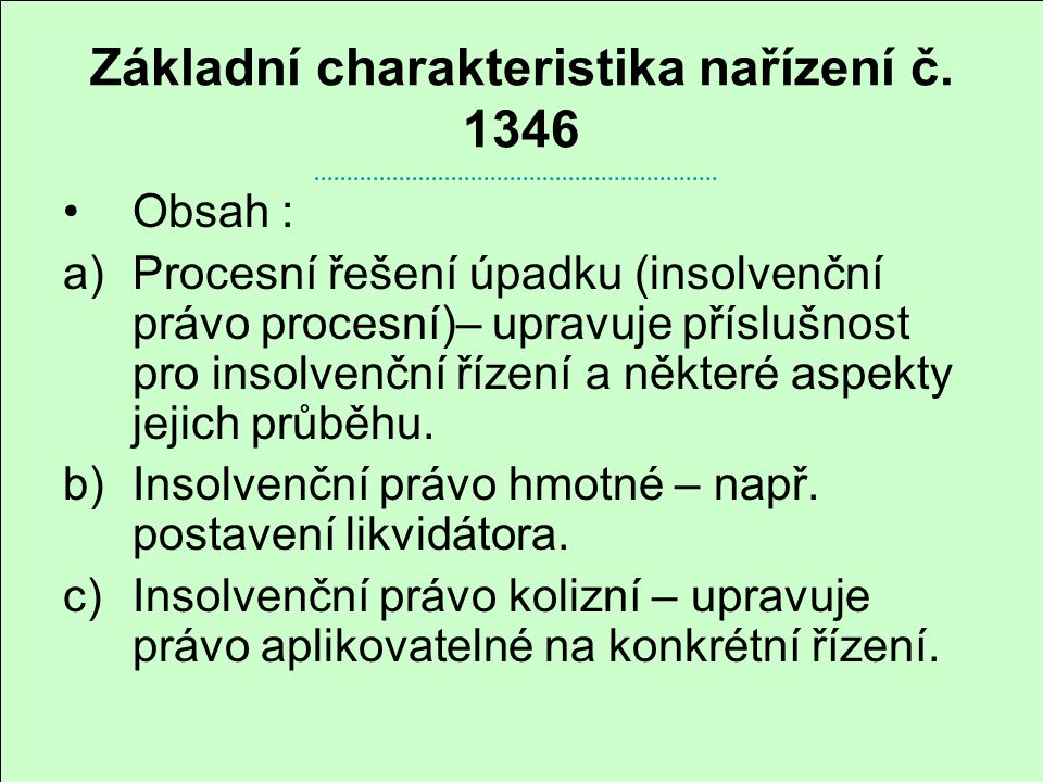 Základní charakteristika nařízení č. 1346