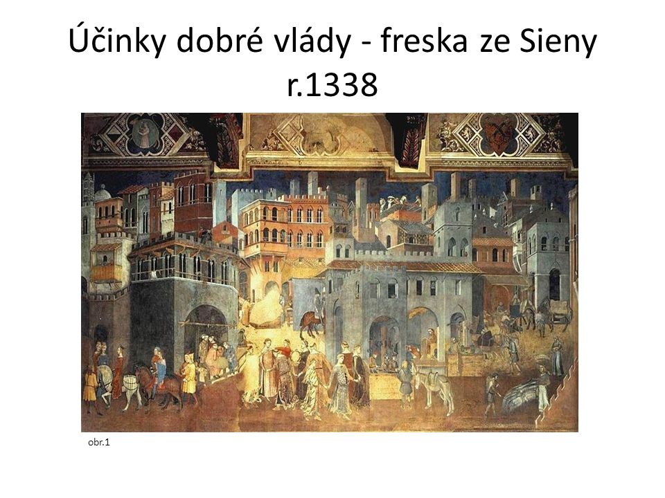 Účinky dobré vlády - freska ze Sieny r.1338