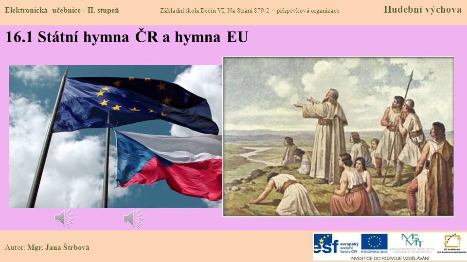 16.1 Státní hymna ČR a hymna EU