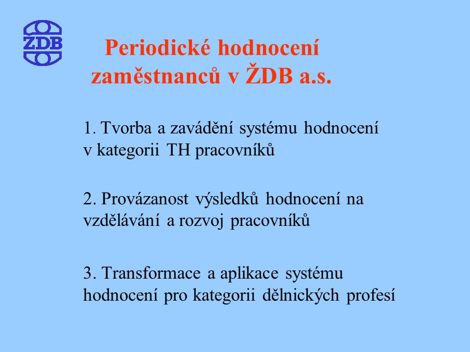 Periodické hodnocení zaměstnanců v ŽDB a.s.