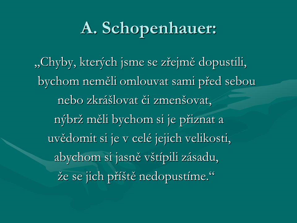 A. Schopenhauer: „Chyby, kterých jsme se zřejmě dopustili,