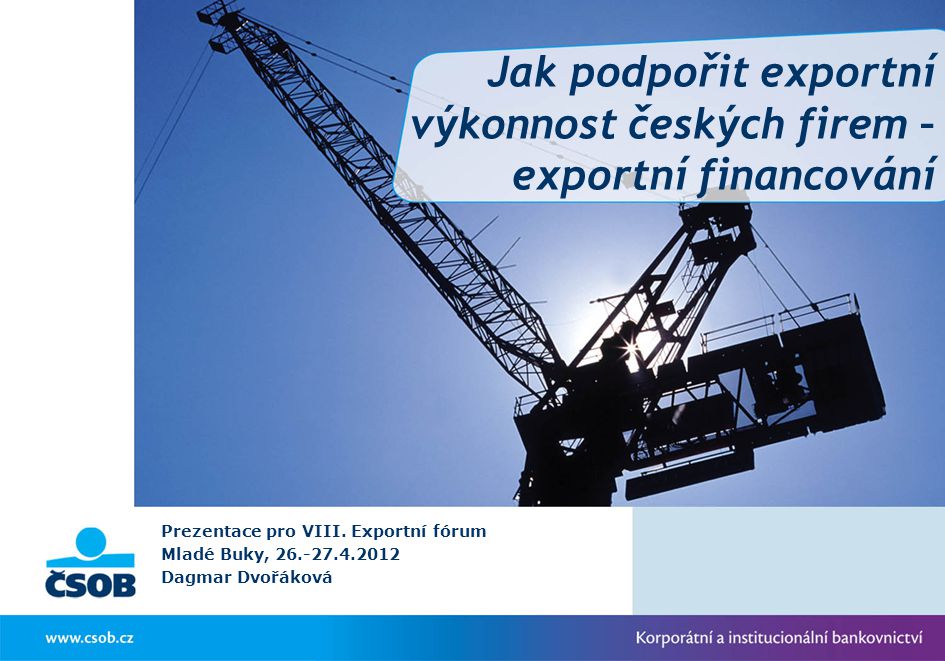 Jak podpořit exportní výkonnost českých firem – exportní financování