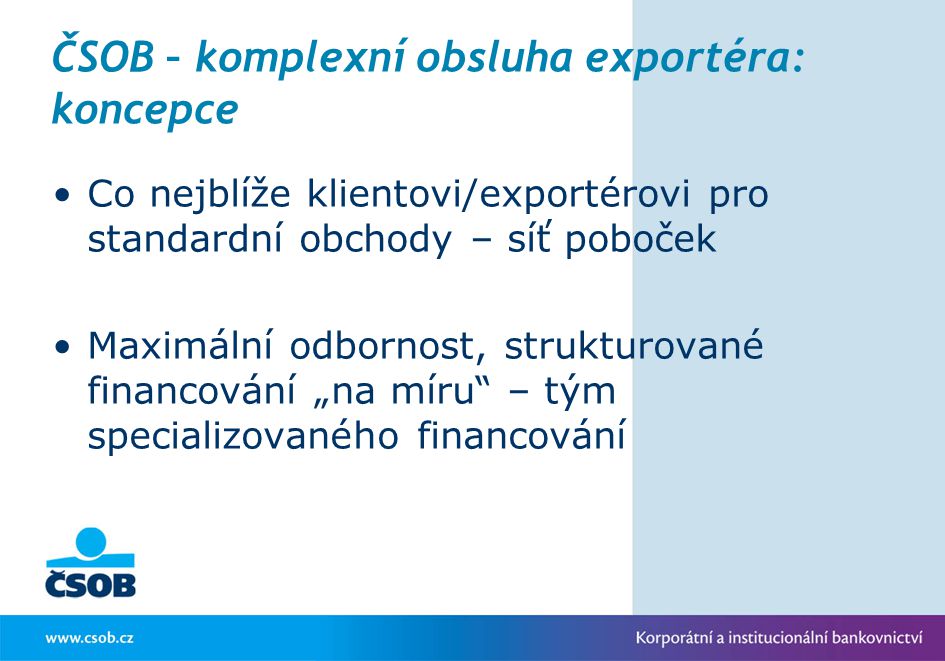 ČSOB – komplexní obsluha exportéra: koncepce