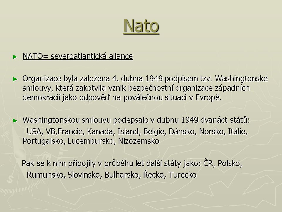 Nato NATO= severoatlantická aliance
