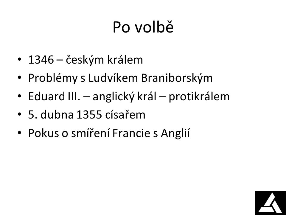 Po volbě 1346 – českým králem Problémy s Ludvíkem Braniborským