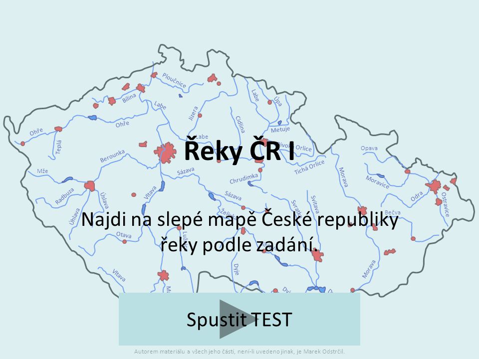Najdi na slepé mapě České republiky řeky podle zadání.