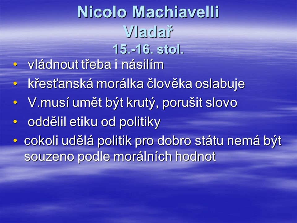 Nicolo Machiavelli Vladař stol.