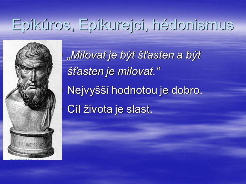 Epikúros, Epikurejci, hédonismus