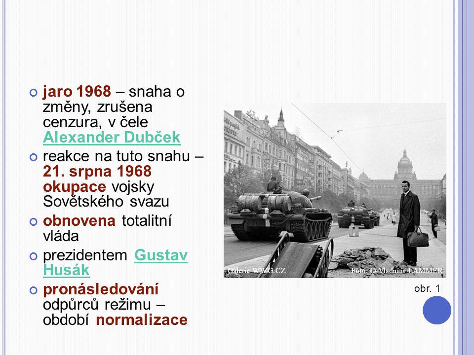 jaro 1968 – snaha o změny, zrušena cenzura, v čele Alexander Dubček
