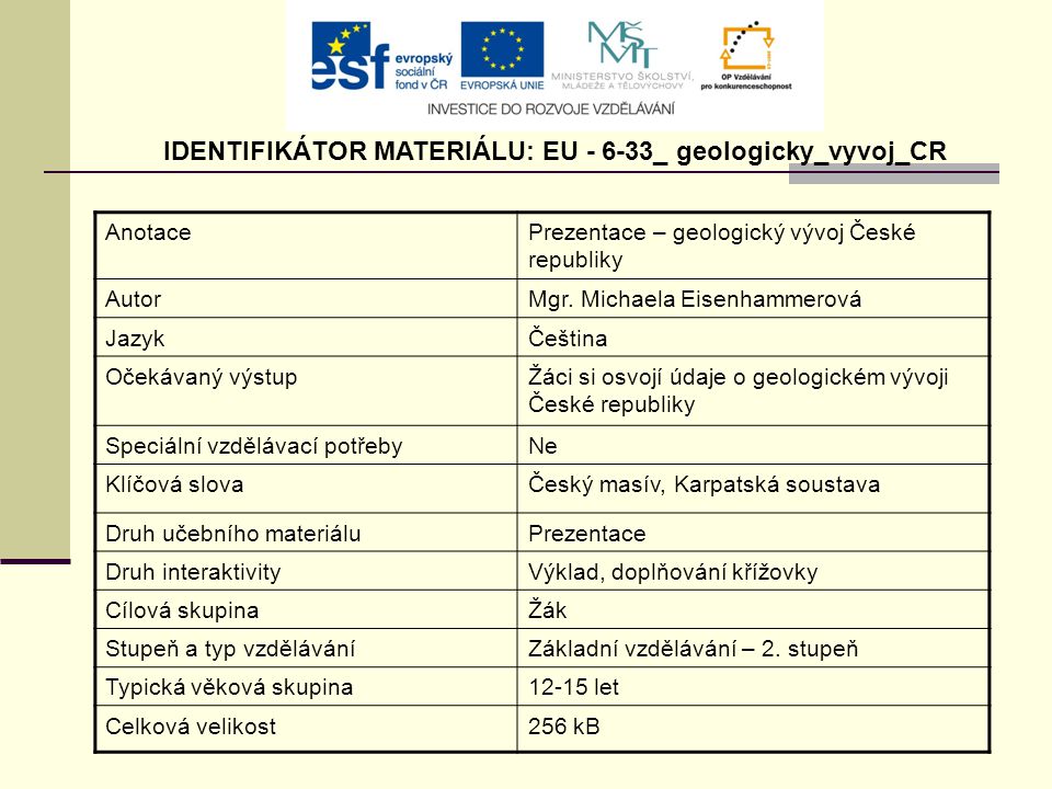 IDENTIFIKÁTOR MATERIÁLU: EU _ geologicky_vyvoj_CR