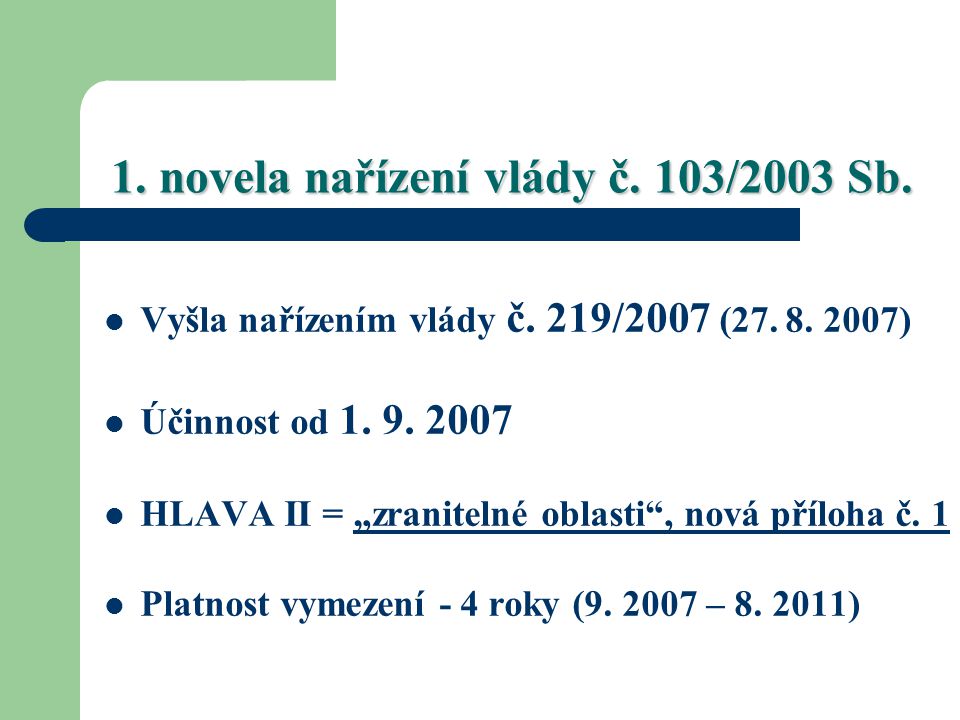 1. novela nařízení vlády č. 103/2003 Sb.