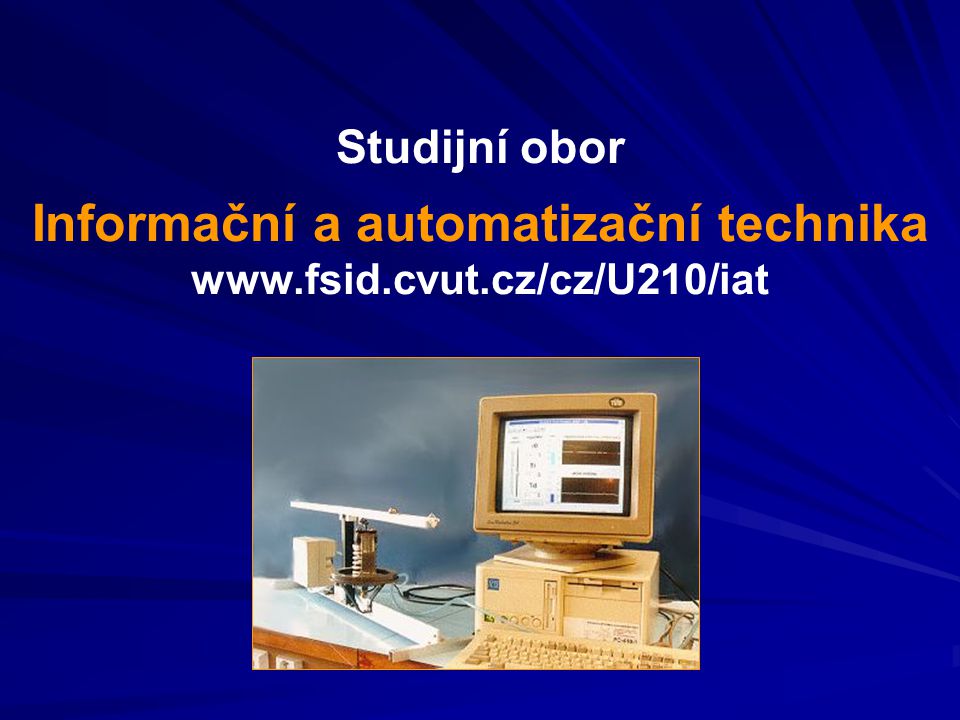 Studijní obor Informační a automatizační technika www. fsid. cvut