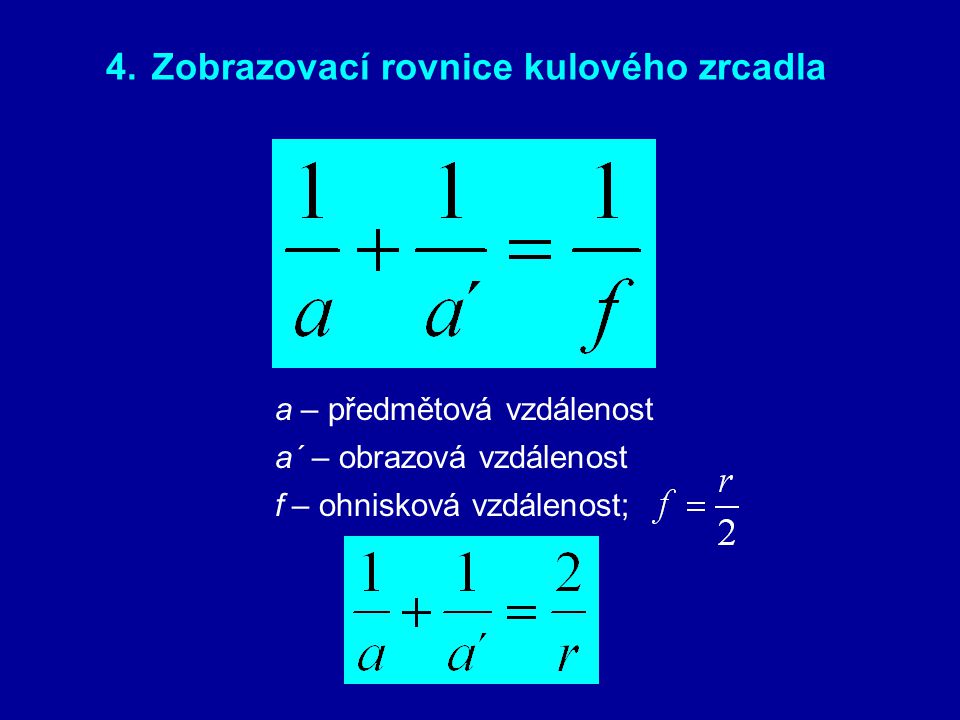 4. Zobrazovací rovnice kulového zrcadla
