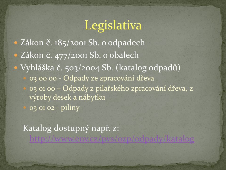 Legislativa Zákon č. 185/2001 Sb. o odpadech