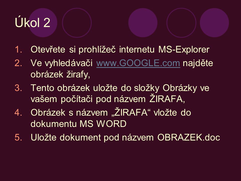 Úkol 2 Otevřete si prohlížeč internetu MS-Explorer