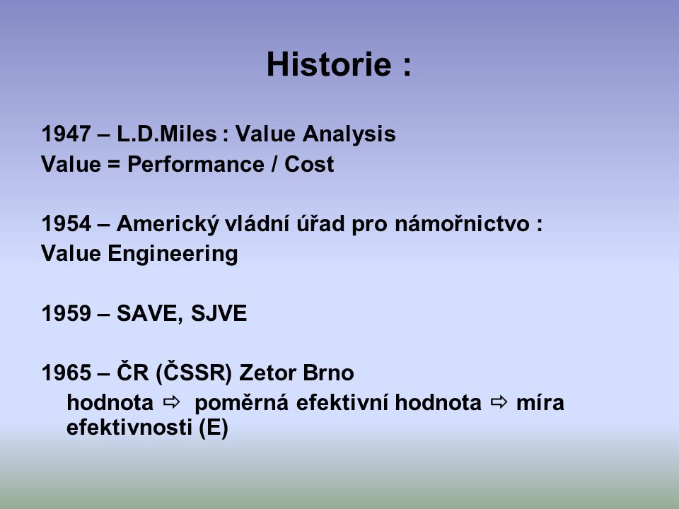 Historie : 1947 – L.D.Miles : Value Analysis