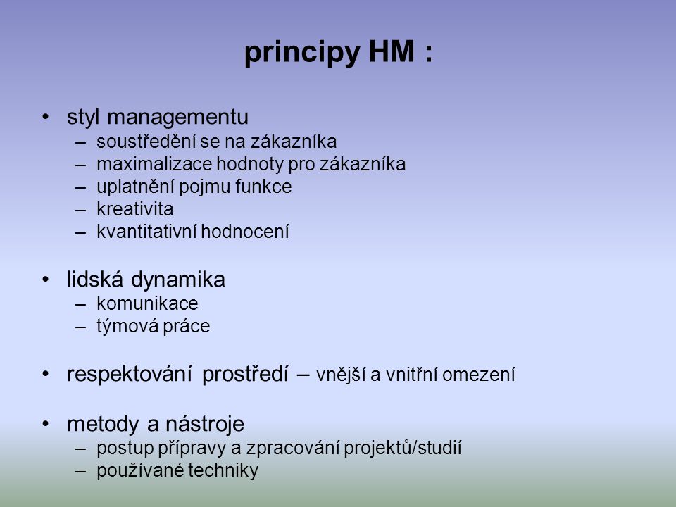 principy HM : styl managementu lidská dynamika