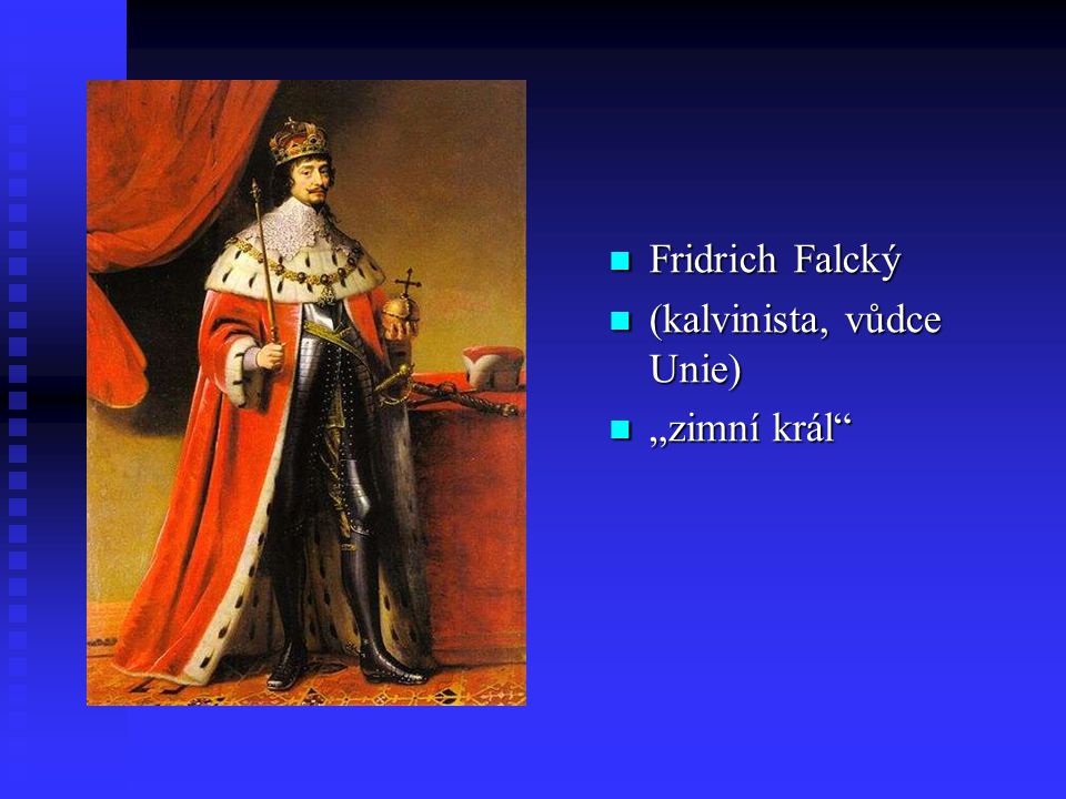 Fridrich Falcký (kalvinista, vůdce Unie) „zimní král