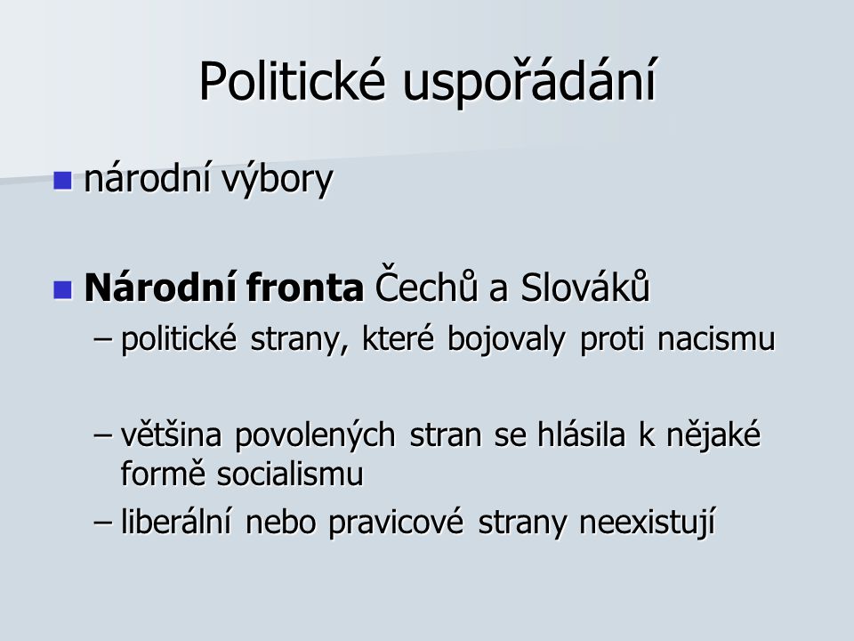 Politické uspořádání národní výbory Národní fronta Čechů a Slováků