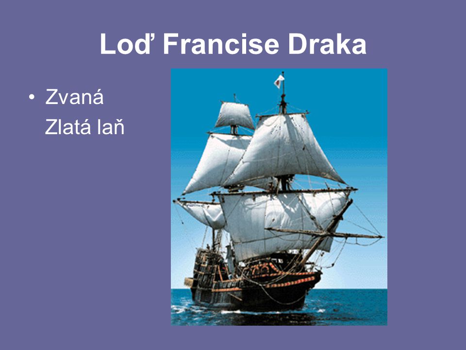 Loď Francise Draka Zvaná Zlatá laň