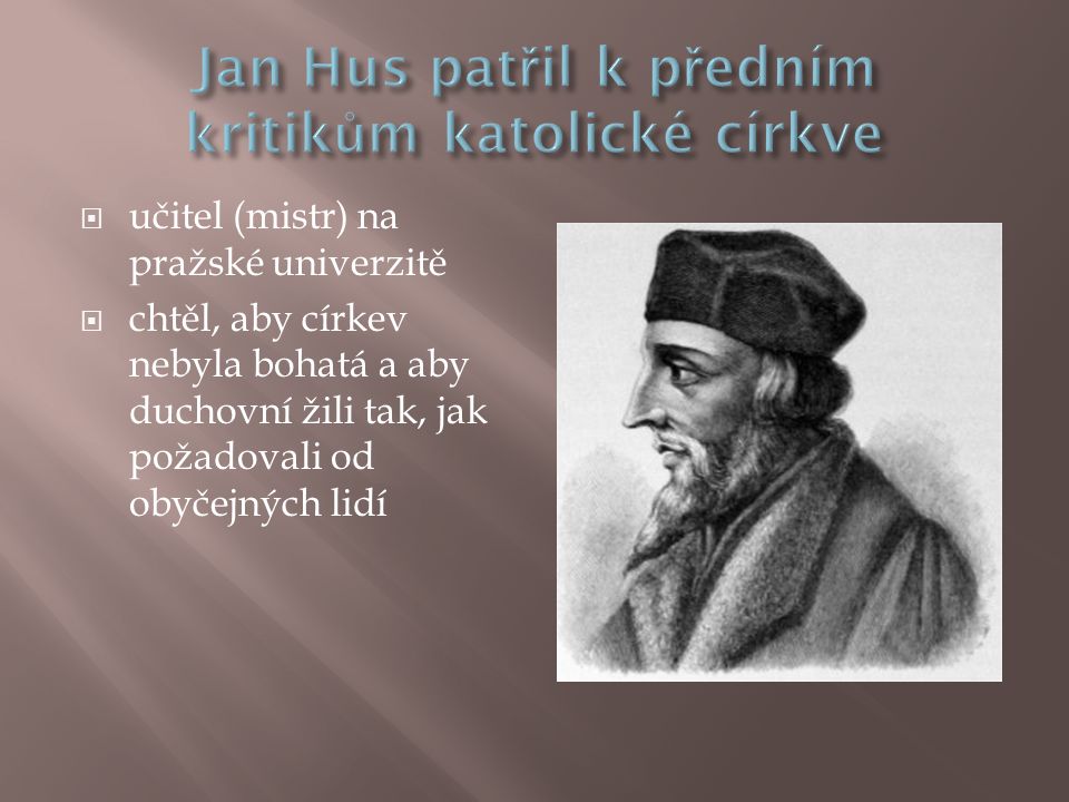 Jan Hus patřil k předním kritikům katolické církve