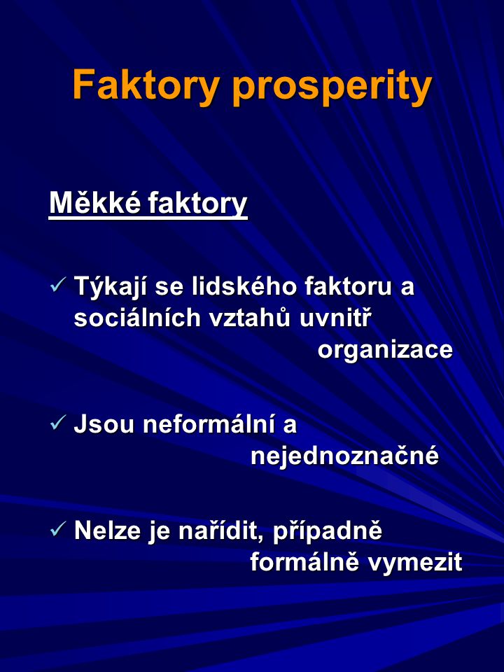 Faktory prosperity Měkké faktory