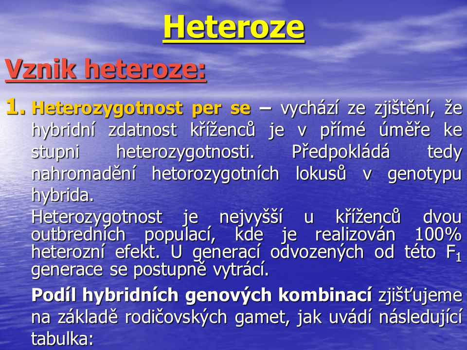 Heteroze Vznik heteroze: