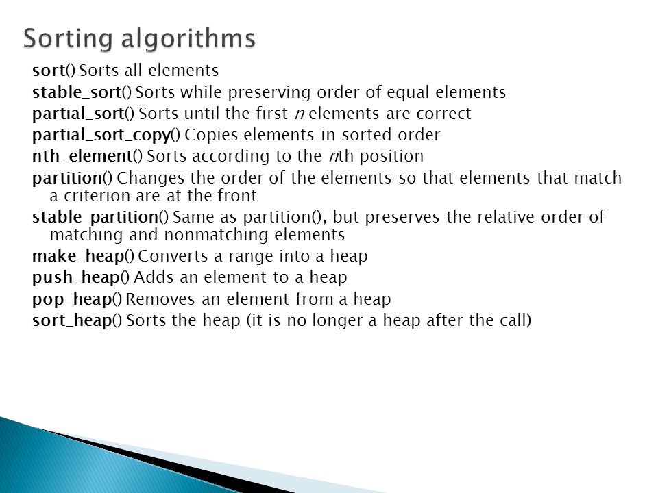 Sorting algorithms sort() Sorts all elements