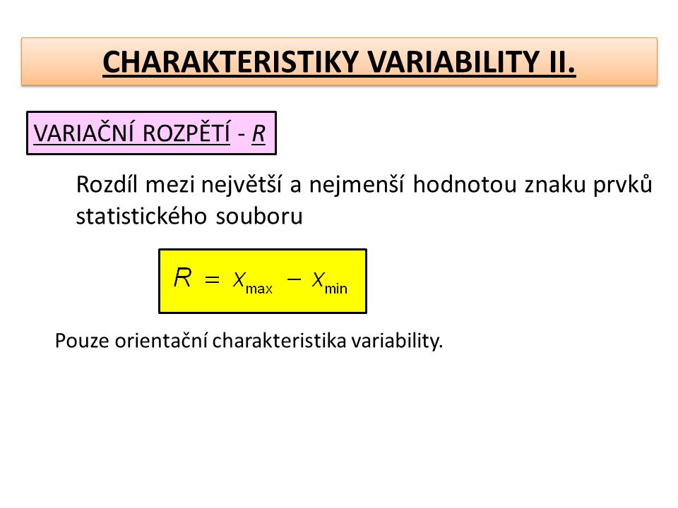 CHARAKTERISTIKY VARIABILITY II.