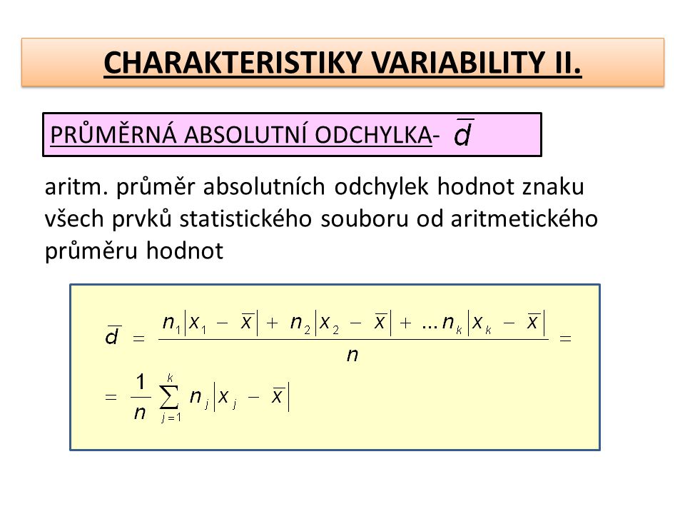 CHARAKTERISTIKY VARIABILITY II.