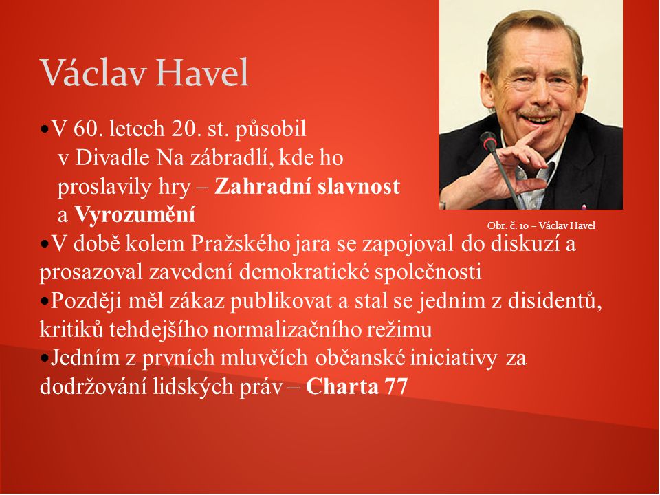 Václav Havel V 60. letech 20. st. působil