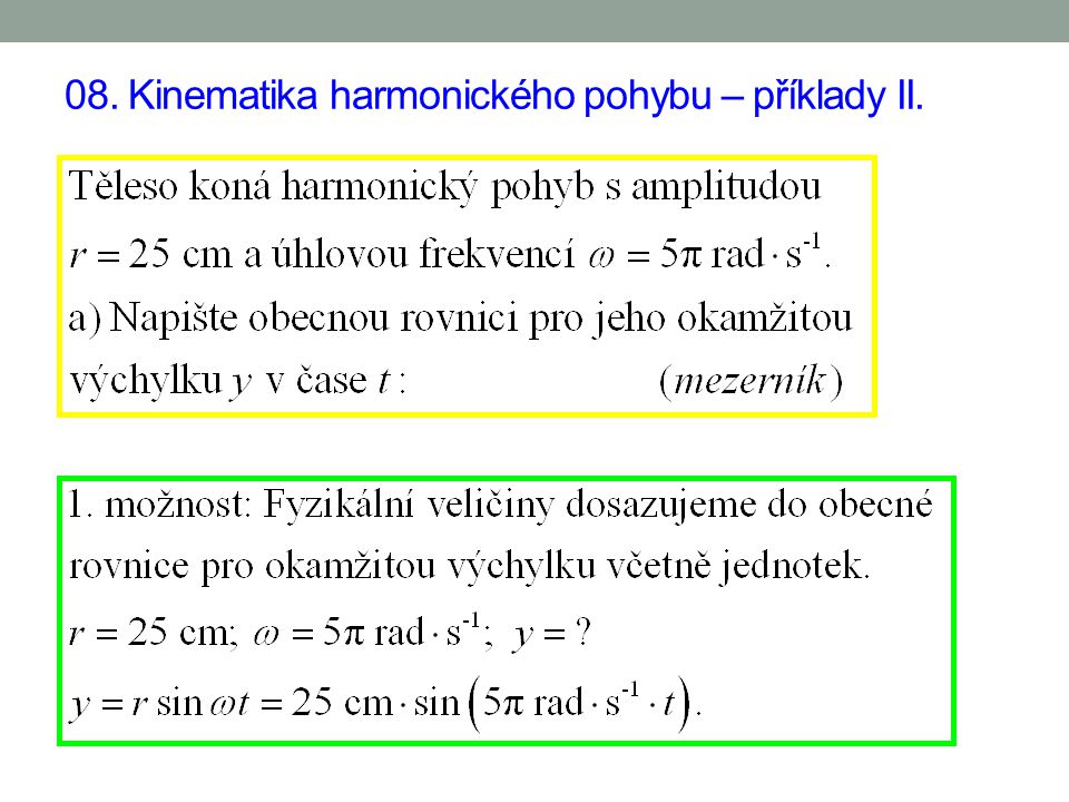 08. Kinematika harmonického pohybu – příklady II.